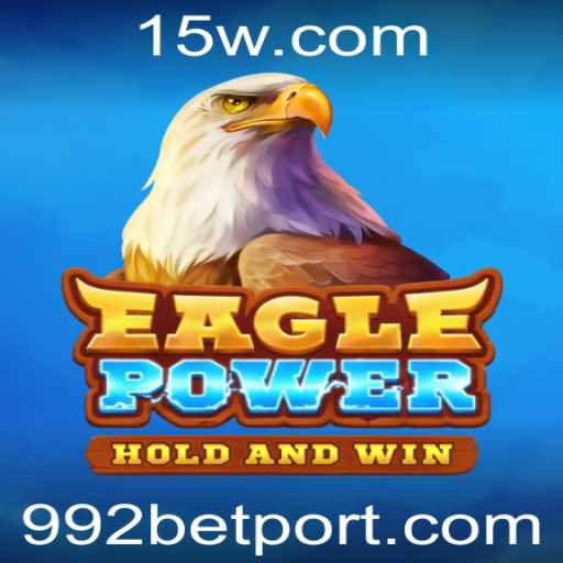 Descubra EaglePower: O Novo Fenômeno dos Jogos com 992bet