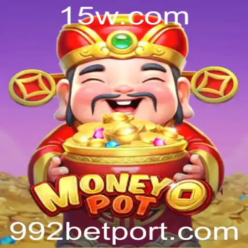 Explorando o Fascinante Mundo do Jogo MoneyPot com 992bet